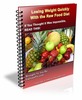 Thumbnail Discover How To Lose Weight Quickly With The Raw Food Diet! Thumbnail Discover How To Lose Weight Quickly With The Raw Food Diet!