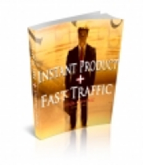 Product picture Instant Products and Fast Traffic with Almost NO Work!!!